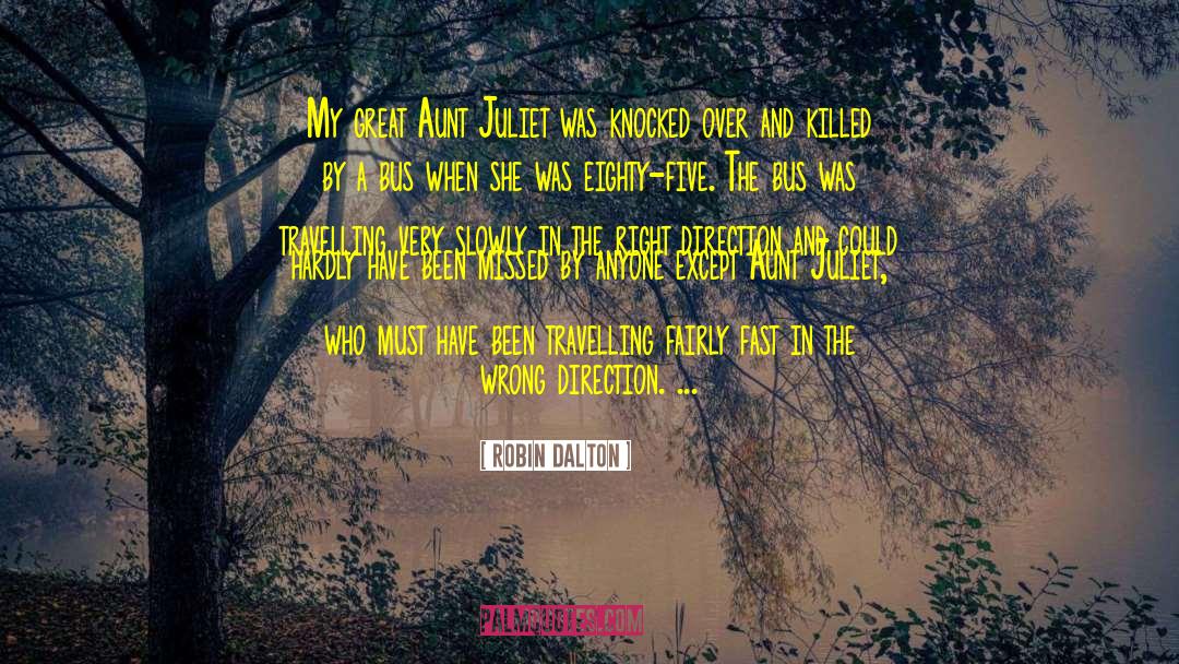 Robin Dalton Quotes: My great Aunt Juliet was