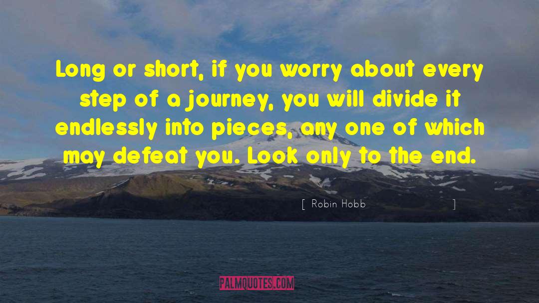 Robin Hobb Quotes: Long or short, if you