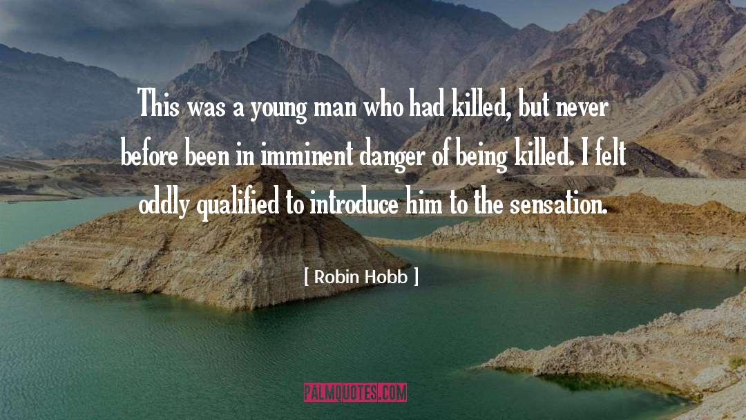 Robin Hobb Quotes: This was a young man