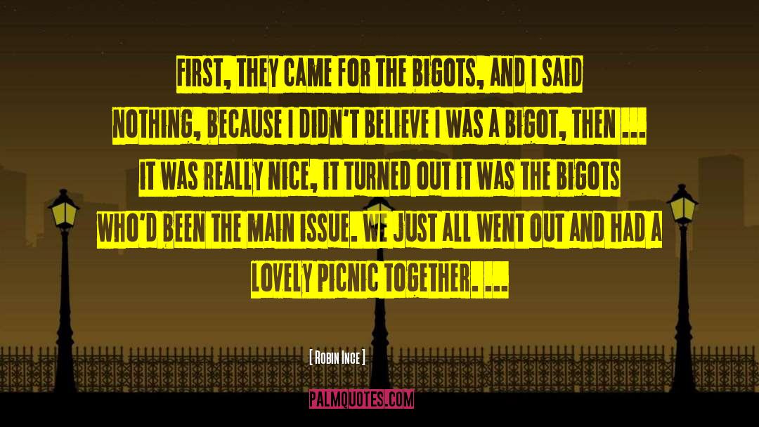 Robin Ince Quotes: First, they came for the