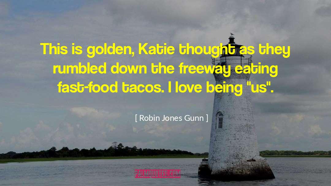 Robin Jones Gunn Quotes: This is golden, Katie thought
