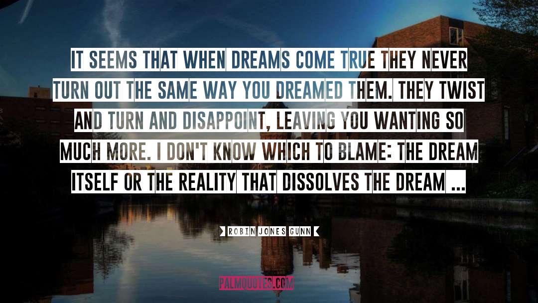 Robin Jones Gunn Quotes: It seems that when dreams