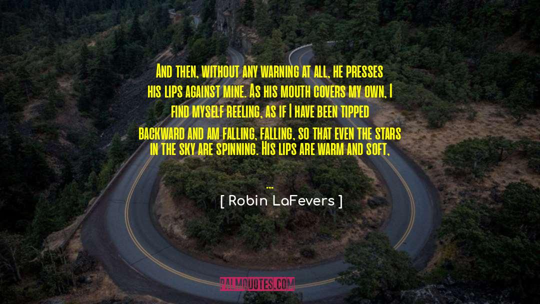 Robin LaFevers Quotes: And then, without any warning