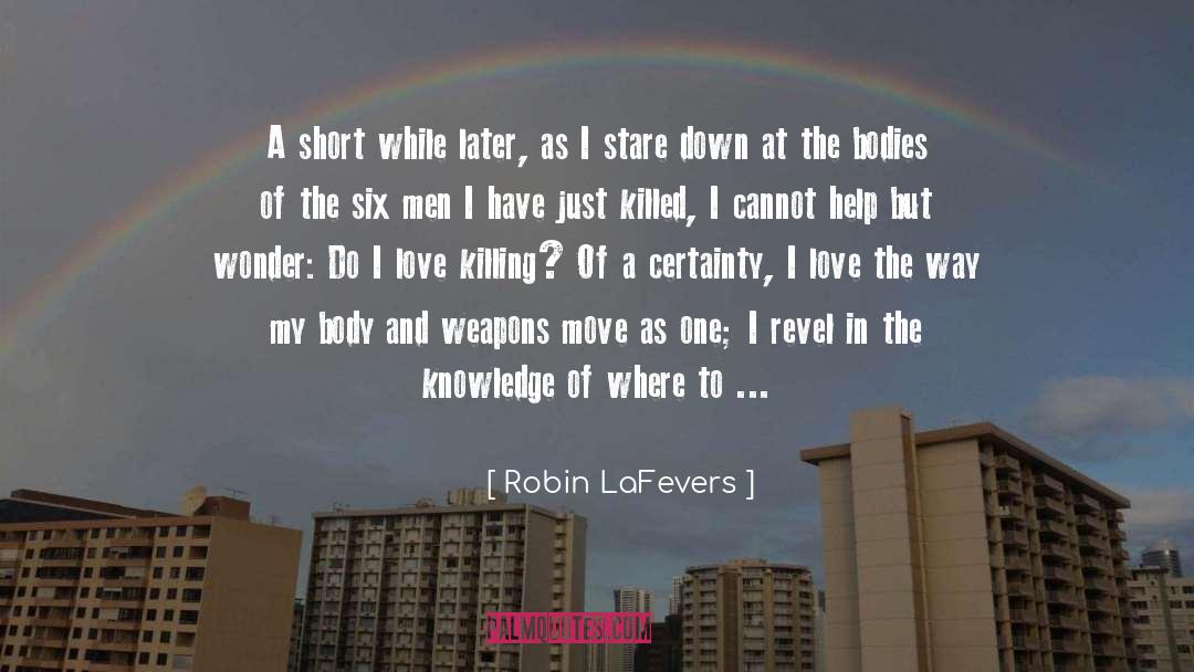 Robin LaFevers Quotes: A short while later, as