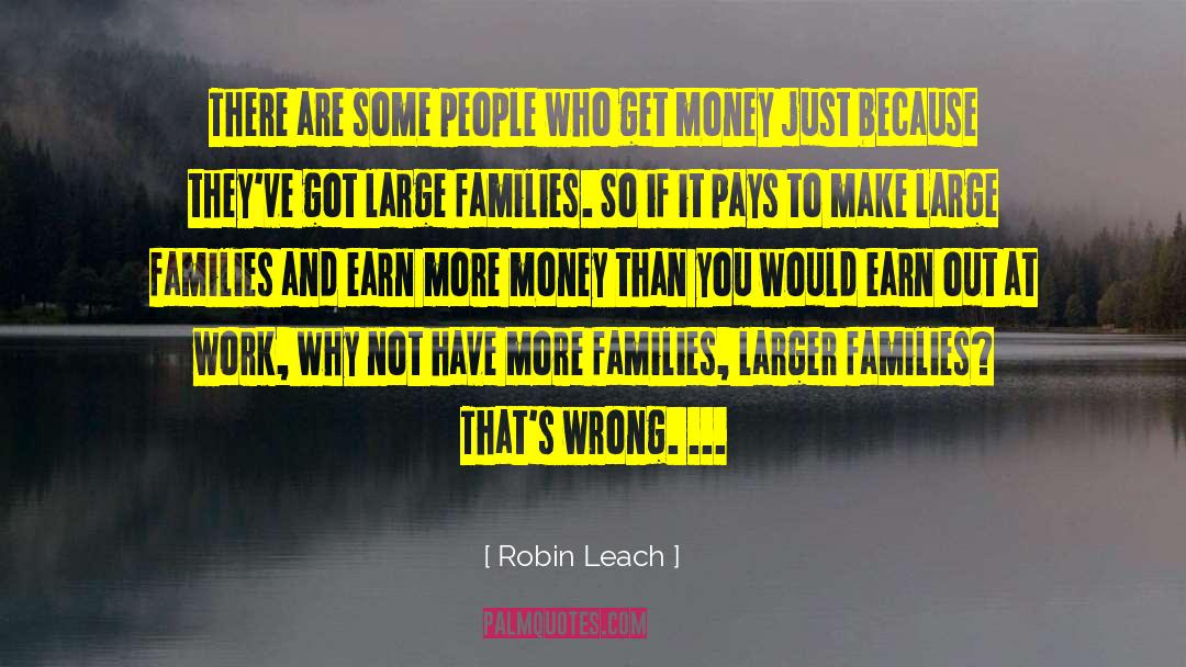 Robin Leach Quotes: There are some people who