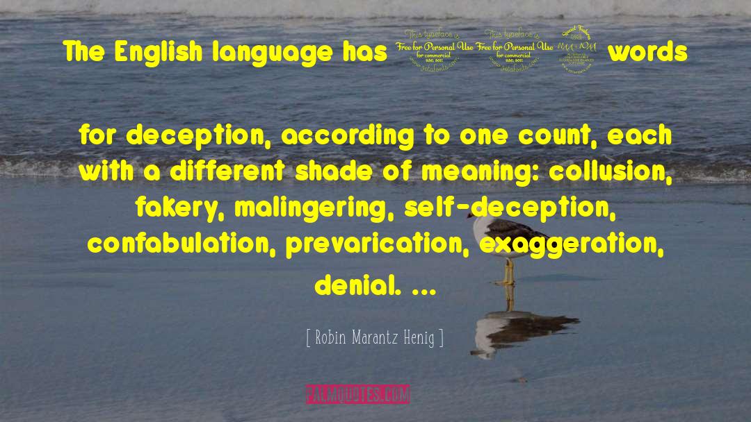 Robin Marantz Henig Quotes: The English language has 112