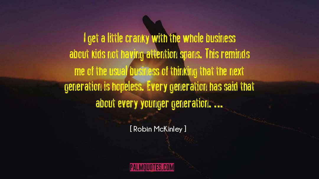 Robin McKinley Quotes: I get a little cranky