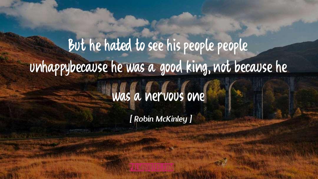 Robin McKinley Quotes: But he hated to see