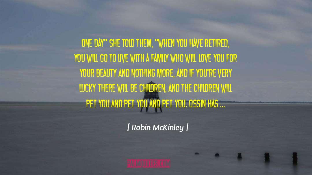 Robin McKinley Quotes: One day