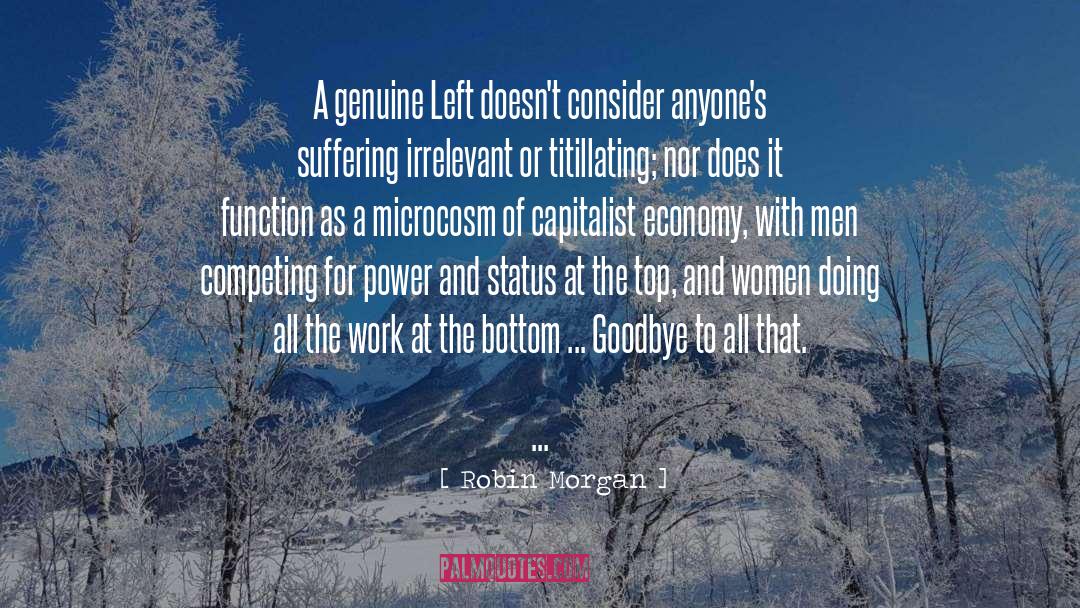 Robin Morgan Quotes: A genuine Left doesn't consider