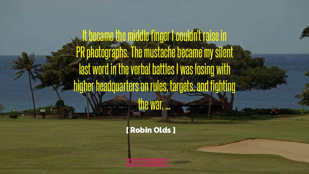 Robin Olds Quotes: It became the middle finger