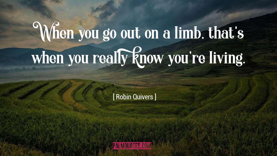 Robin Quivers Quotes: When you go out on