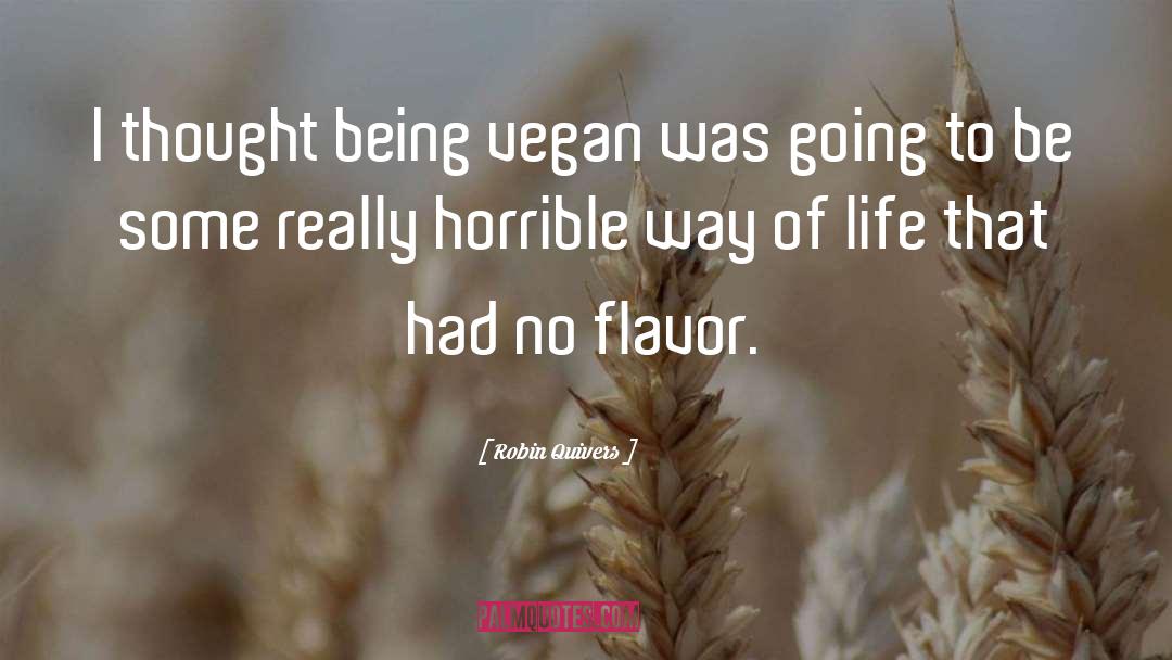 Robin Quivers Quotes: I thought being vegan was