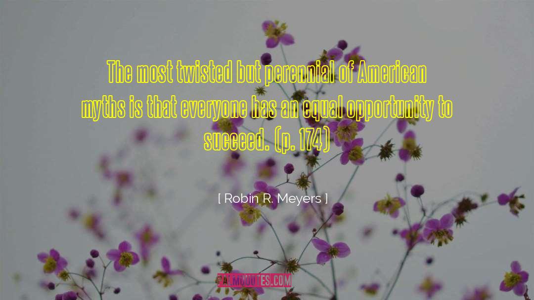 Robin R. Meyers Quotes: The most twisted but perennial