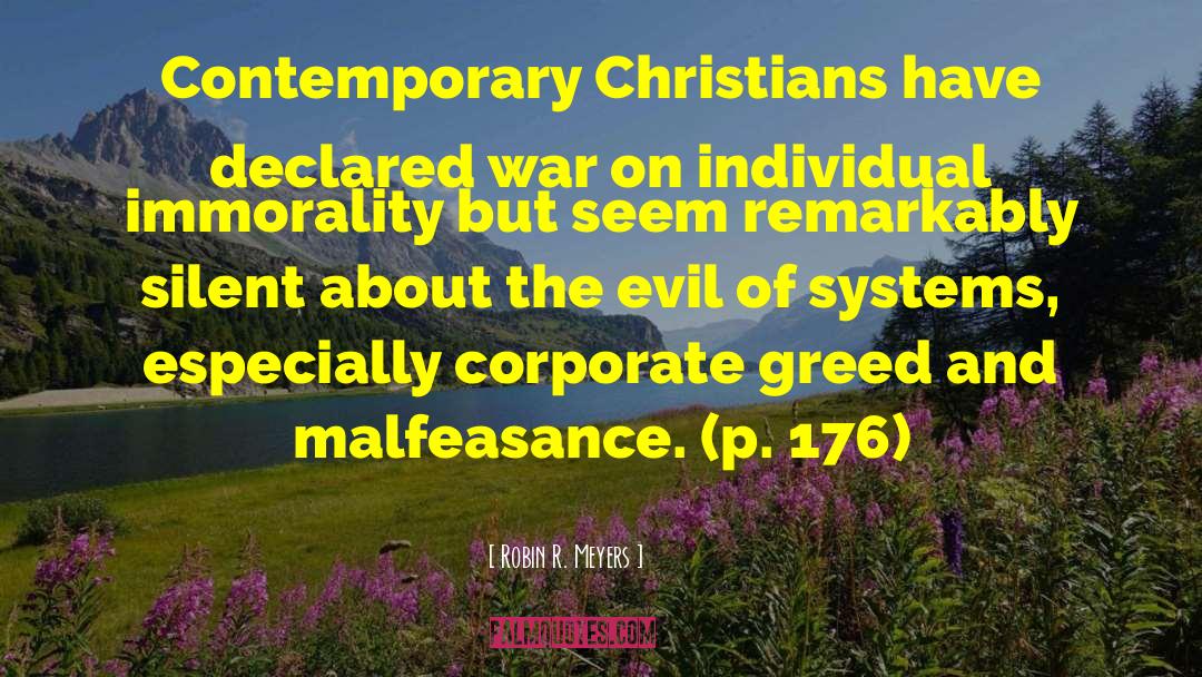 Robin R. Meyers Quotes: Contemporary Christians have declared war