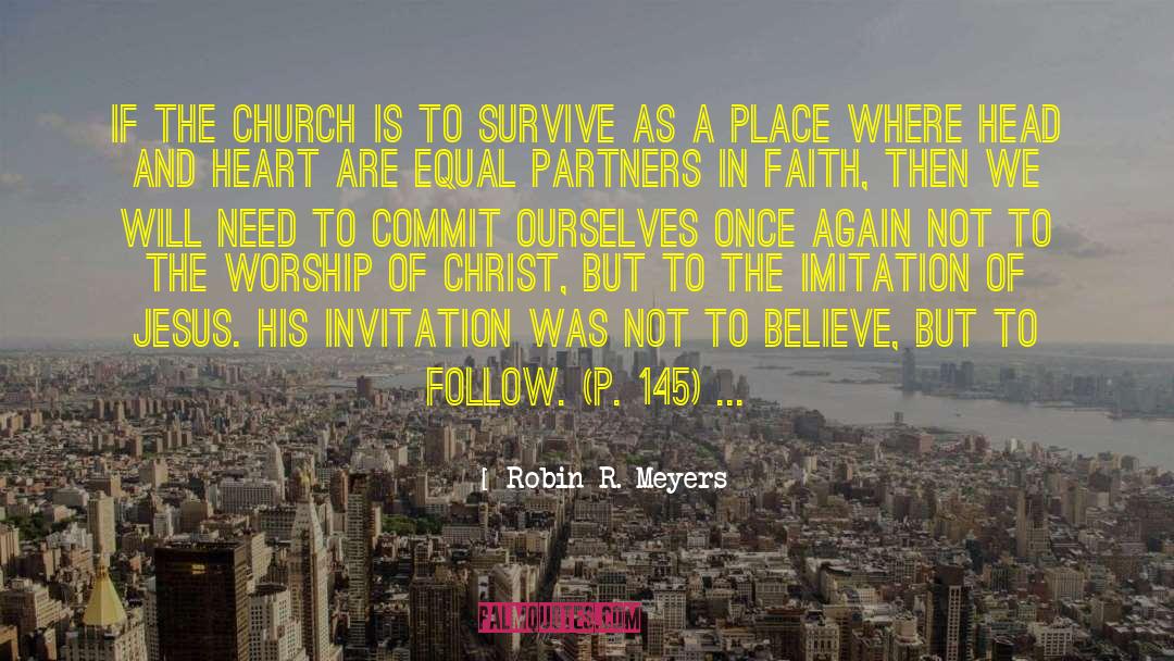 Robin R. Meyers Quotes: If the church is to