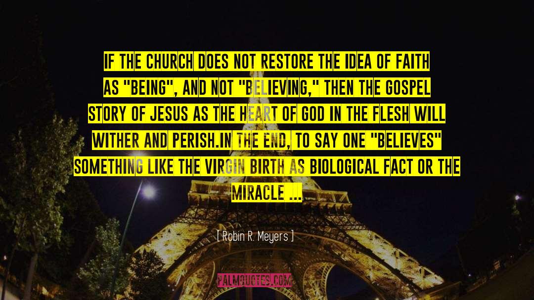 Robin R. Meyers Quotes: If the church does not
