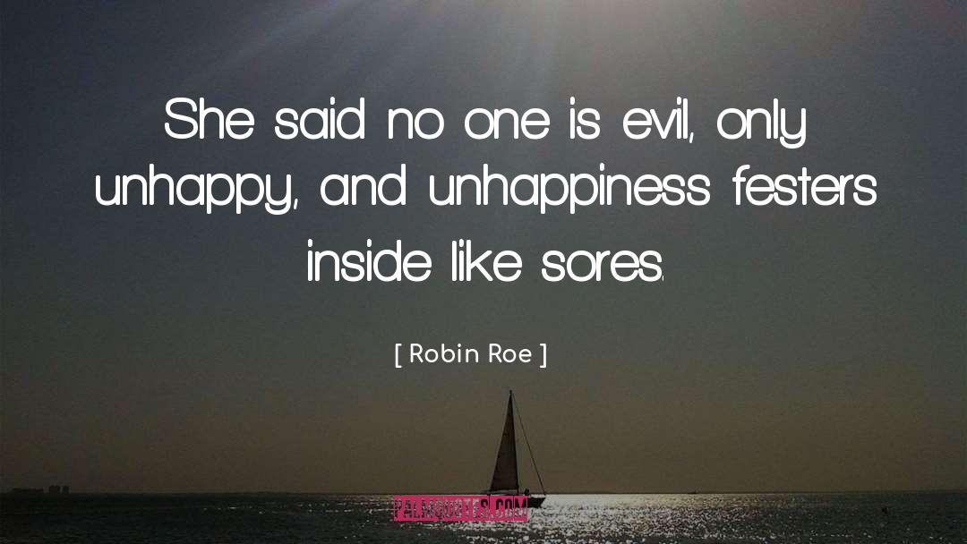 Robin Roe Quotes: She said no one is