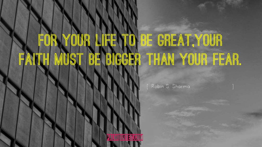 Robin S. Sharma Quotes: For your life to be