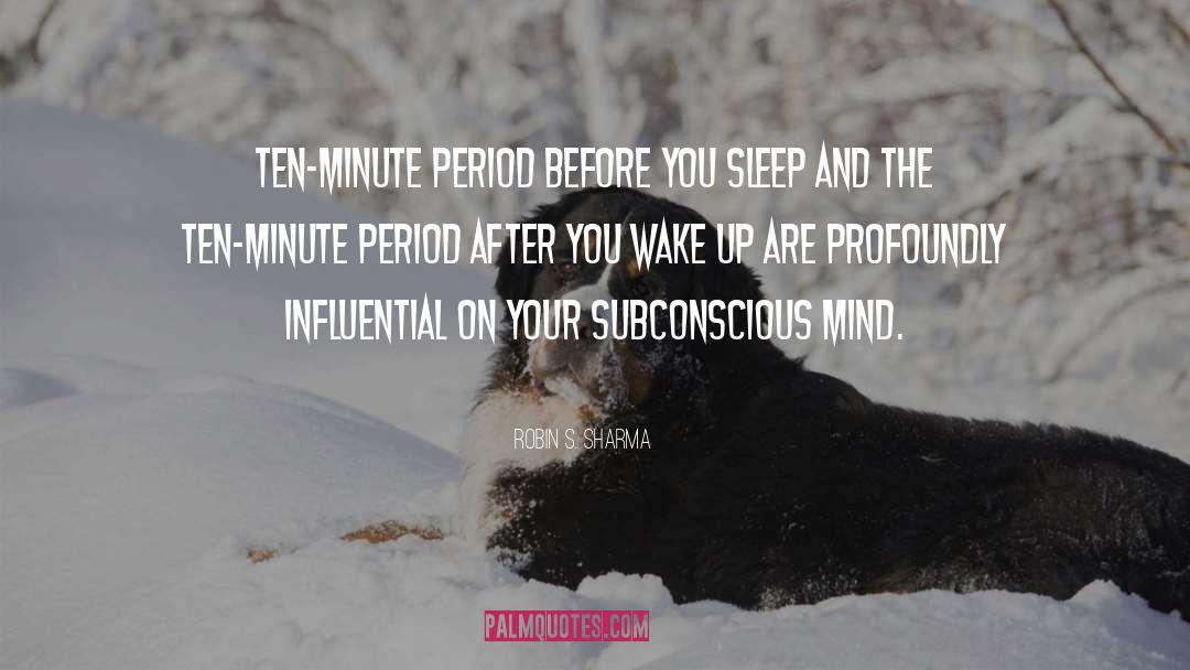 Robin S. Sharma Quotes: Ten-minute period before you sleep