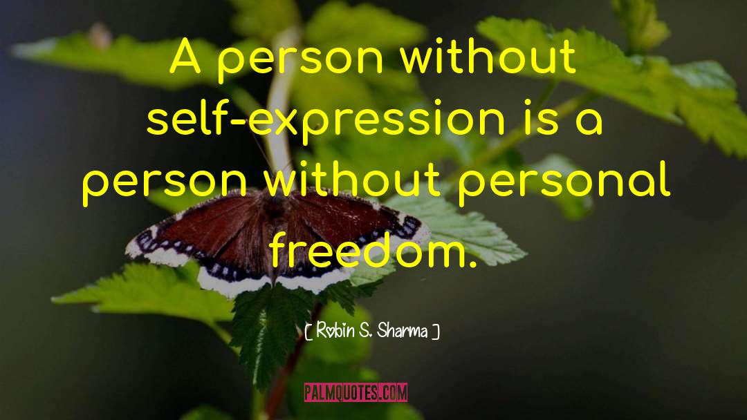 Robin S. Sharma Quotes: A person without self-expression is
