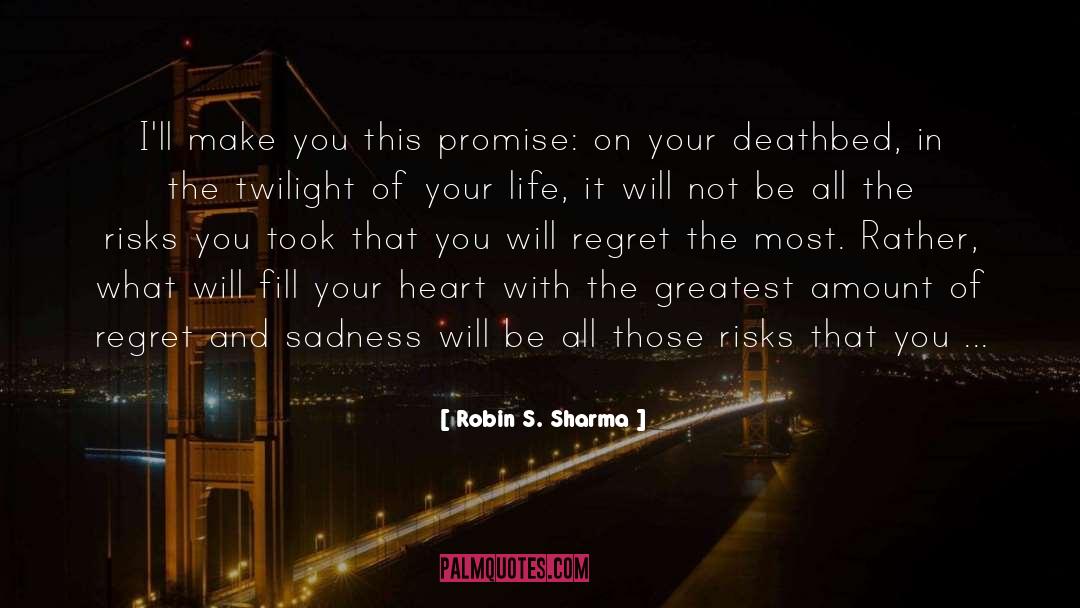 Robin S. Sharma Quotes: I'll make you this promise: