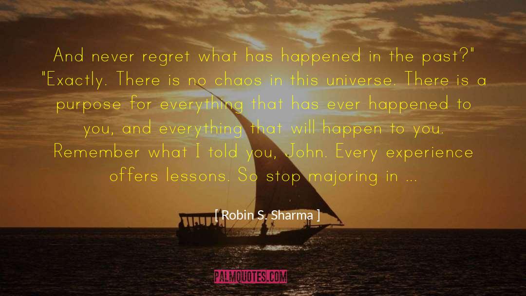 Robin S. Sharma Quotes: And never regret what has