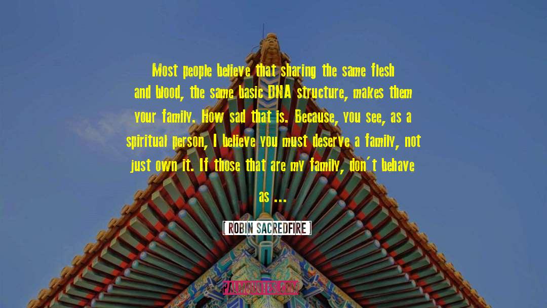 Robin Sacredfire Quotes: Most people believe that sharing