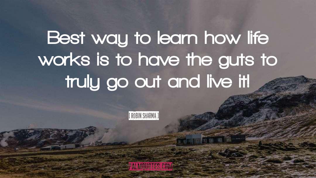 Robin Sharma Quotes: Best way to learn how