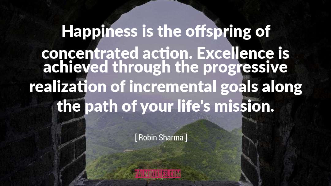 Robin Sharma Quotes: Happiness is the offspring of