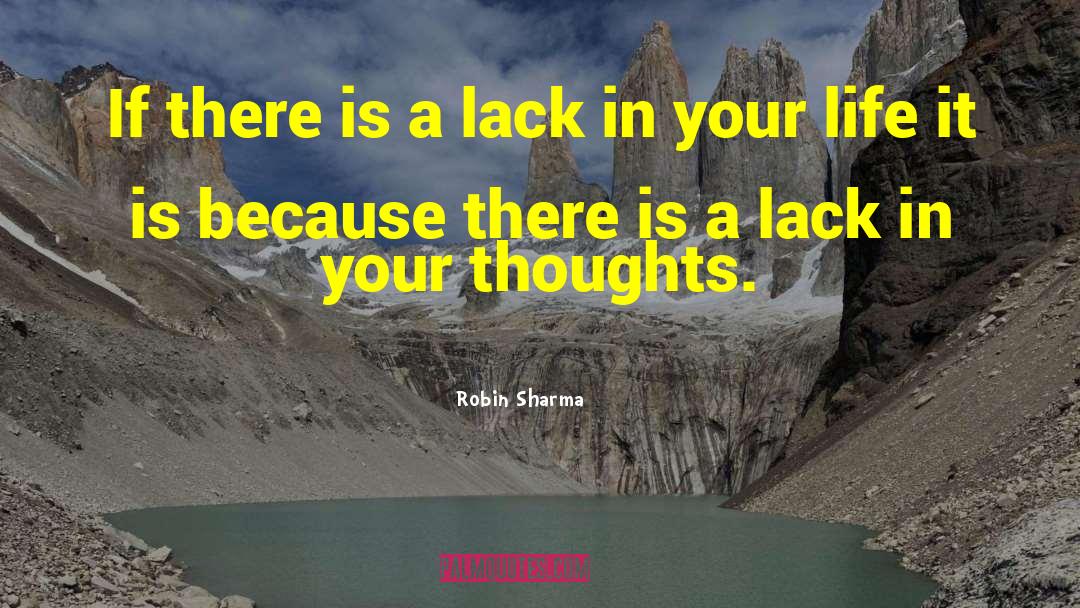 Robin Sharma Quotes: If there is a lack