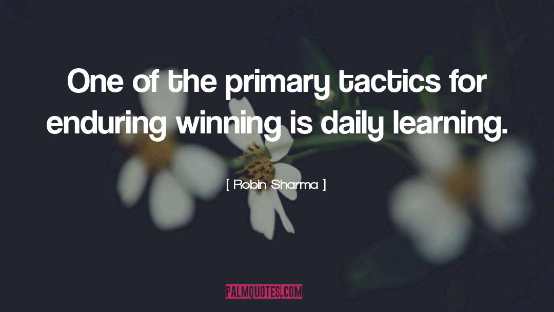 Robin Sharma Quotes: One of the primary tactics