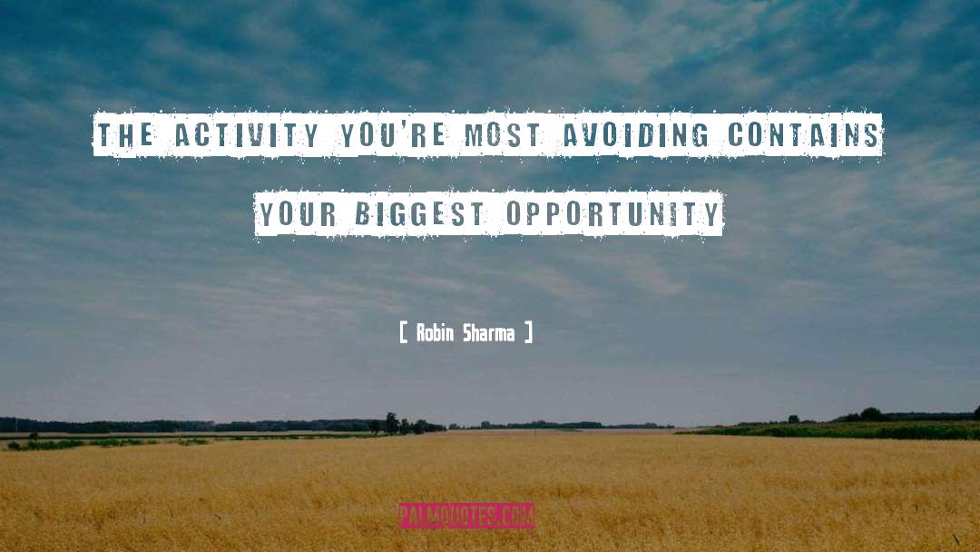 Robin Sharma Quotes: The activity you're most avoiding
