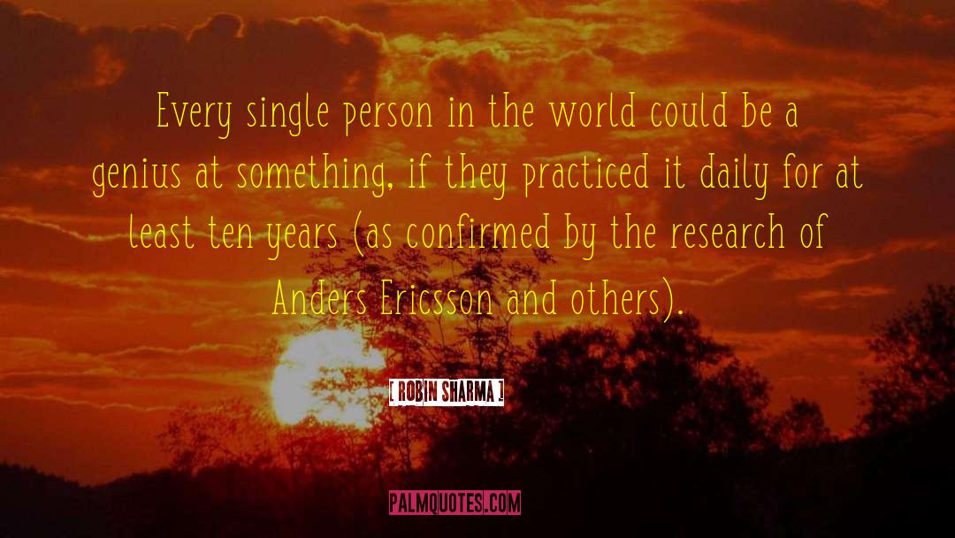 Robin Sharma Quotes: Every single person in the