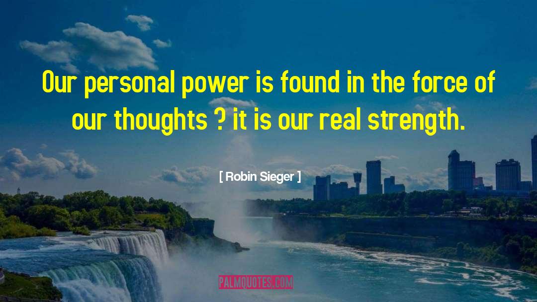 Robin Sieger Quotes: Our personal power is found