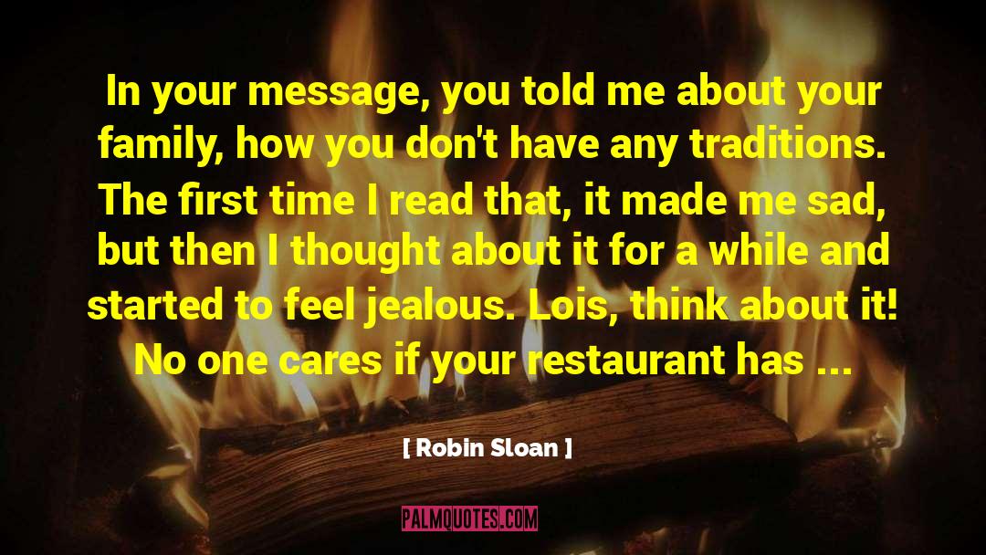 Robin Sloan Quotes: In your message, you told