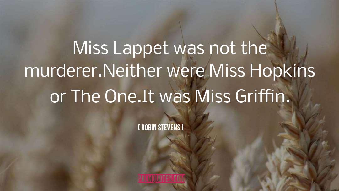 Robin Stevens Quotes: Miss Lappet was not the