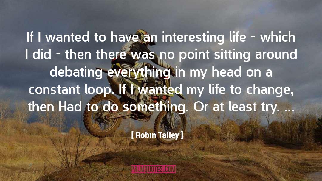 Robin Talley Quotes: If I wanted to have