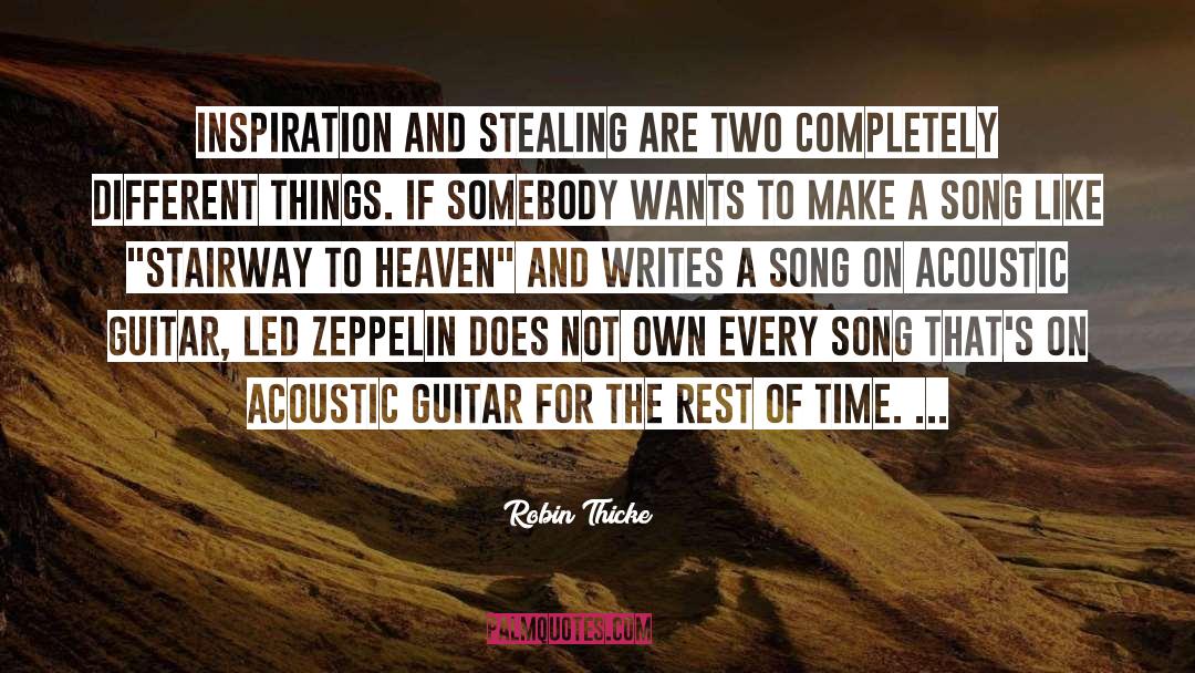 Robin Thicke Quotes: Inspiration and stealing are two