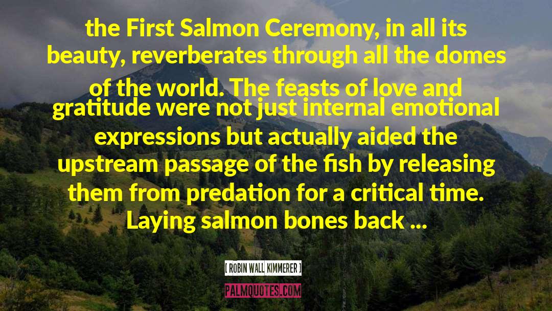 Robin Wall Kimmerer Quotes: the First Salmon Ceremony, in