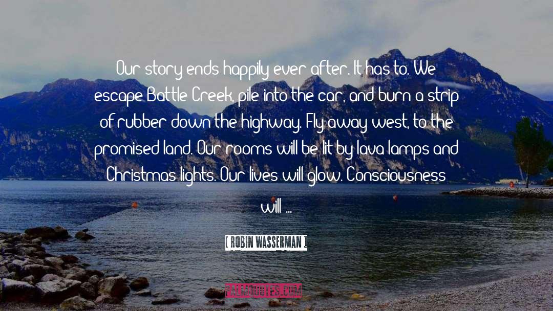 Robin Wasserman Quotes: Our story ends happily ever