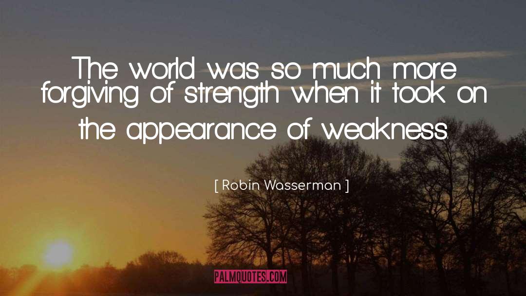 Robin Wasserman Quotes: The world was so much