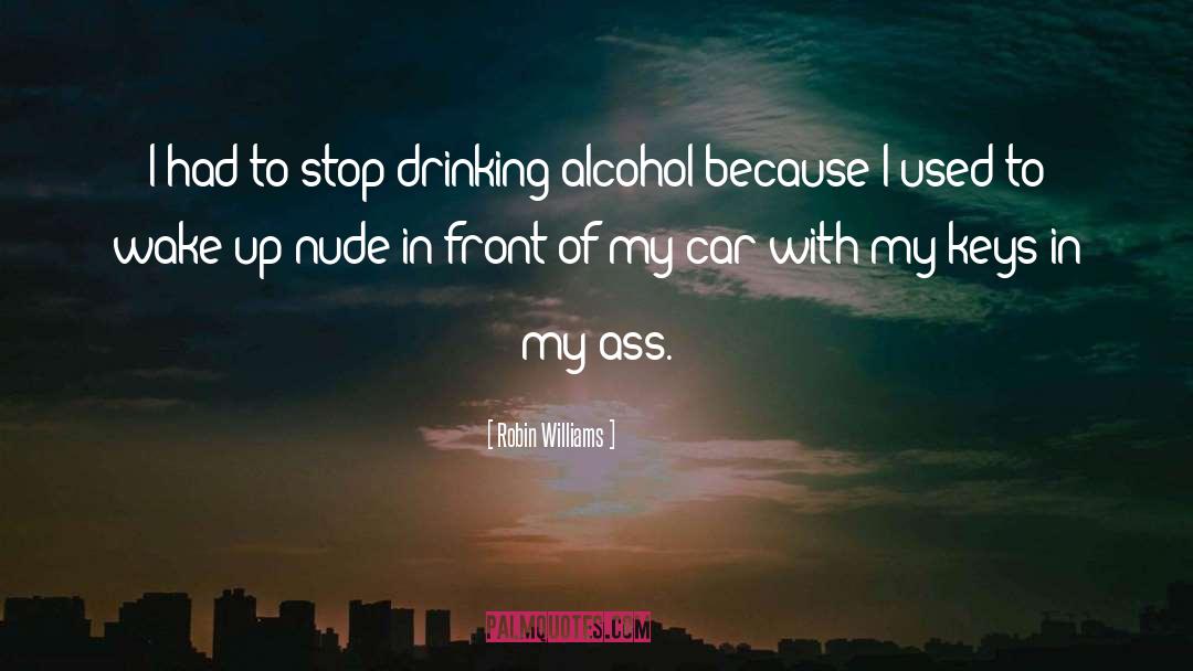 Robin Williams Quotes: I had to stop drinking