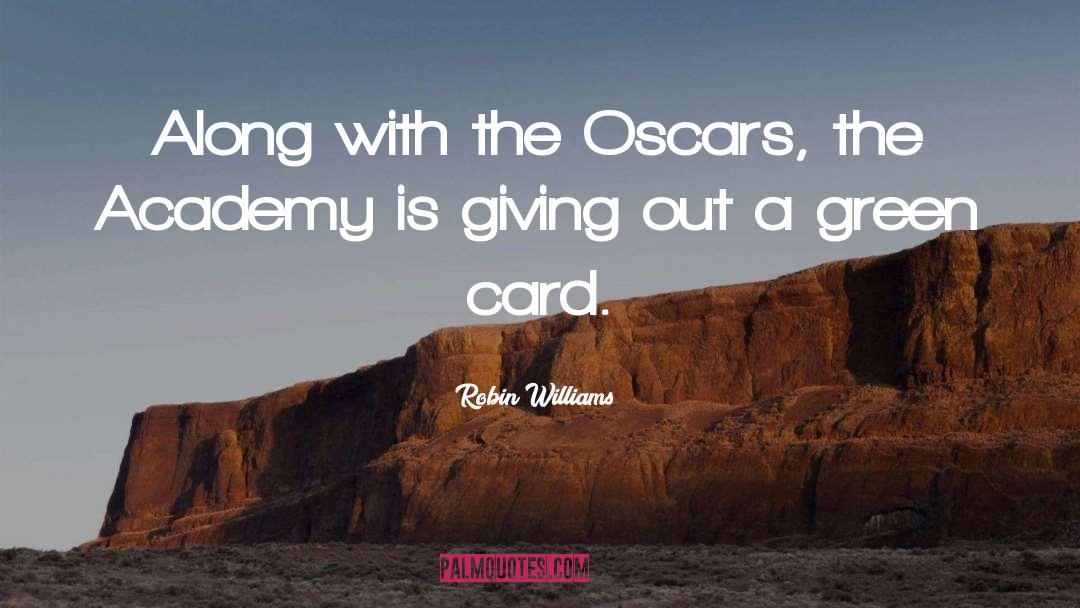 Robin Williams Quotes: Along with the Oscars, the