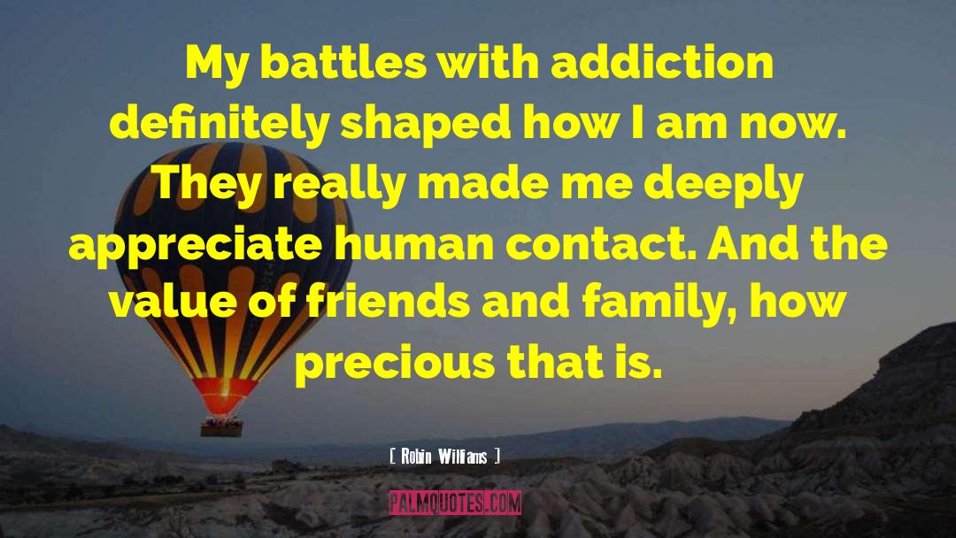 Robin Williams Quotes: My battles with addiction definitely