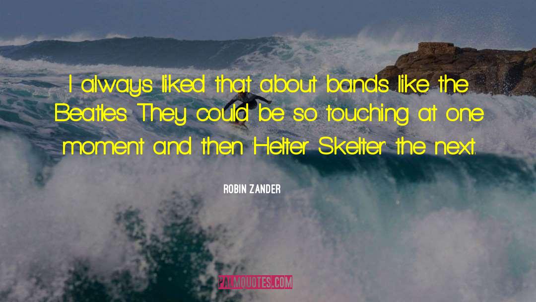 Robin Zander Quotes: I always liked that about
