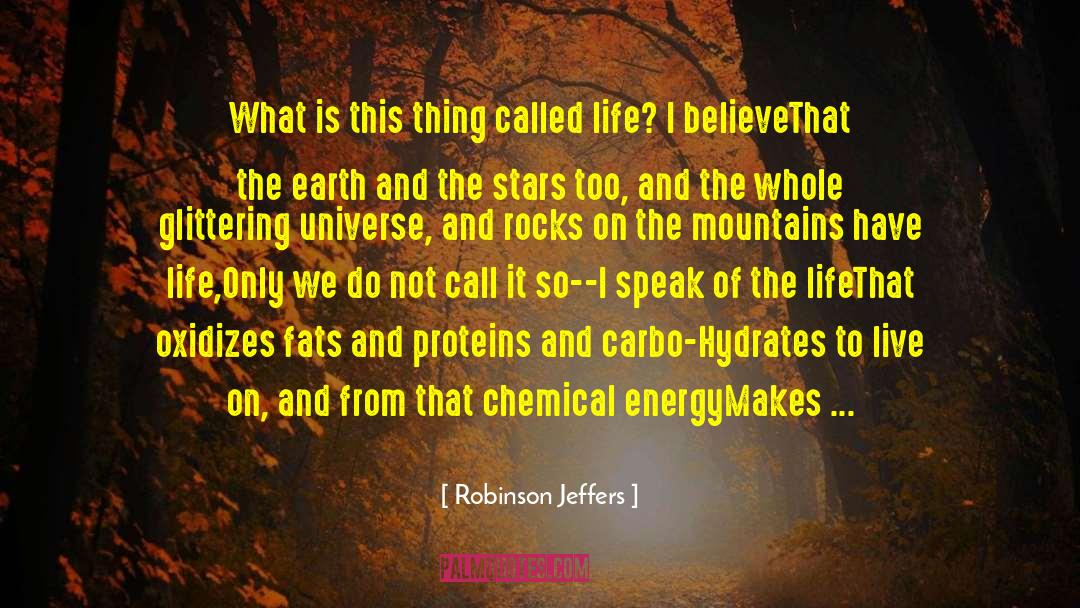 Robinson Jeffers Quotes: What is this thing called