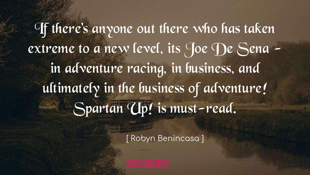 Robyn Benincasa Quotes: If there's anyone out there