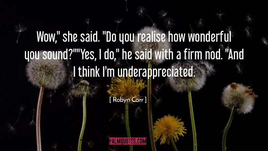 Robyn Carr Quotes: Wow,