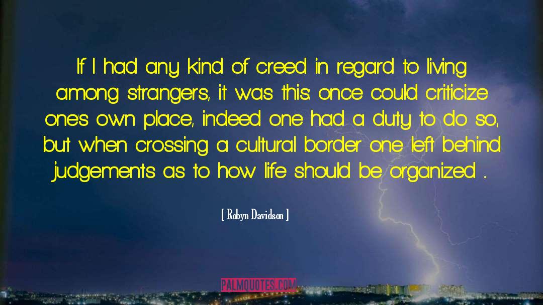 Robyn Davidson Quotes: If I had any kind